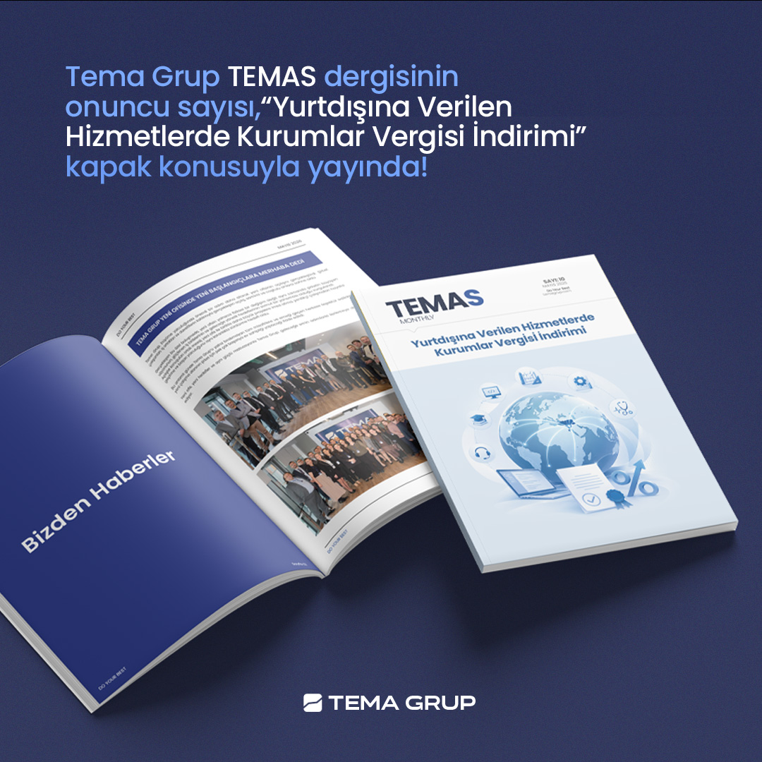 TEMAS Monthly Sayı: 10 / Mayıs 2026 “Yurtdışına Verilen Hizmetlerde Kurumlar Vergisi İndirimi”