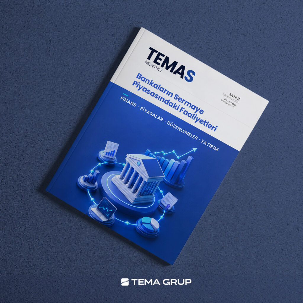 TEMAS Monthly Sayı: 11 / Haziran 2026 “Bankaların Sermaye Piyasasındaki Faaliyetleri”