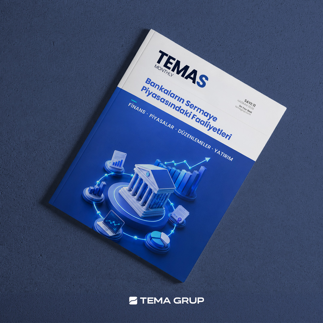 TEMAS Monthly Sayı: 11 / Haziran 2026 “Bankaların Sermaye Piyasasındaki Faaliyetleri”