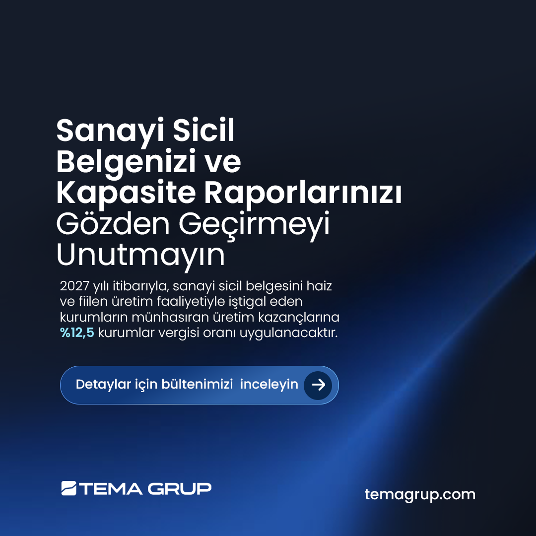 Sanayi Sicil Belgenizi ve Kapasite Raporlarınızı Gözden Geçirmeyi Unutmayın
