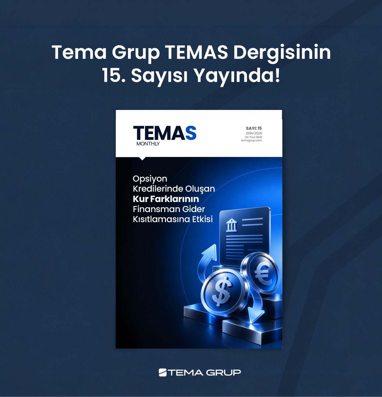 TEMAS Monthly Sayı: 15 / Ekim 2026 “Opsiyon Kredilerinde Oluşan Kur Farklarının Finansman Gider Kısıtlamasına Etkisi ”